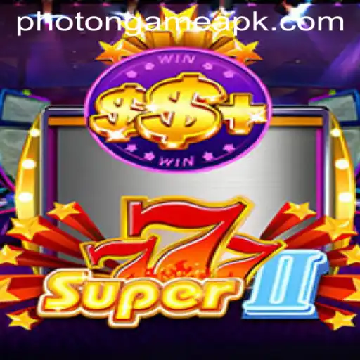 Exploring Super777II: The Thrilling World of Photon Game Login